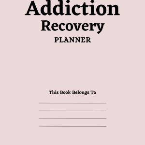 Addiction Recovery Planner- Digital Download