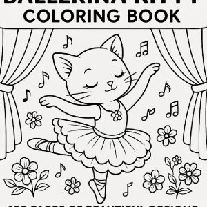 Ballerina Kitty Coloring Book - 100 Pages of Beautiful Designs - Digital Download