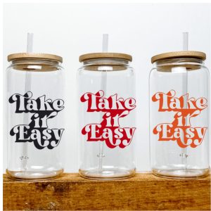 Take it Easy Glass Cup