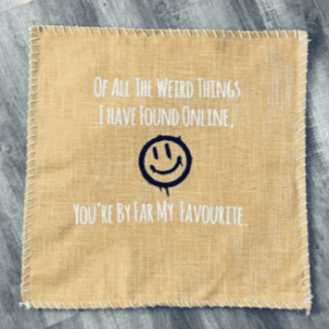 Of All The Weird Things I Have Found Online... You're By Far My Favourite. Pillow Cover.