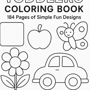 Toddlers Coloring Book - 184 Pages of Simple Fun Designs - Digital Download